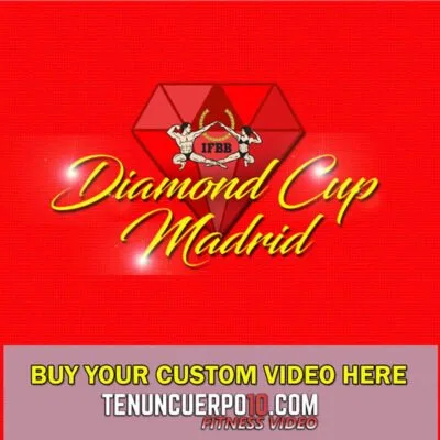 IFBB European Championships 2021 personalized video 8 Diamond Cup Madrid 2019 custom video