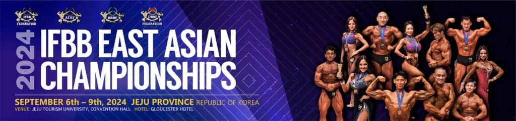 IFBB EAST ASIAN CHAMPIONSHIPS