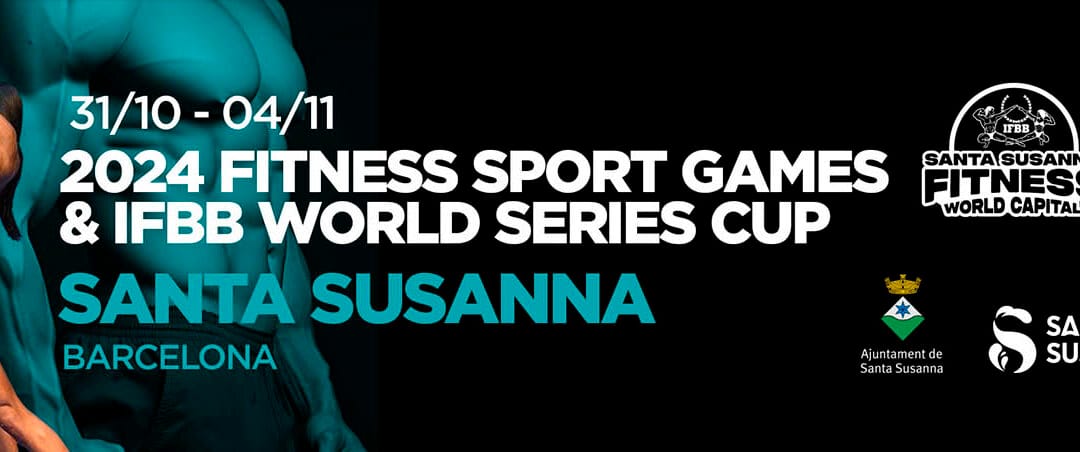 Fitness Sport Games & IFBB World Series Cup/ IFBB Fitness Challenge World Championship (Women’s, Mixed Pairs and Teams) / IFBB Coaches Congress