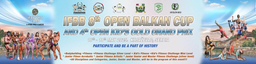 IFBB 8th OPEN BALKAN CUP & 4th KIDS FITNESS GOLD GRAND PRIX