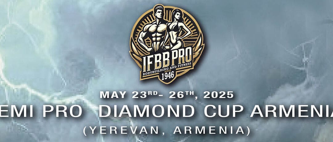 IFBB SEMI PRO DIAMOND CUP ARMENIA 2025
