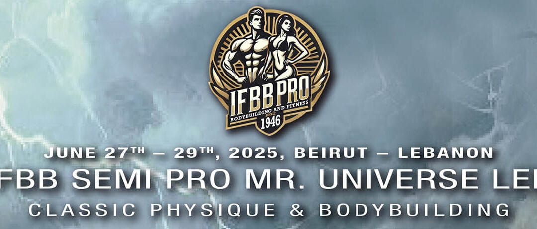 2025 IFBB SEMI PRO MR UNIVERSE LEBANON