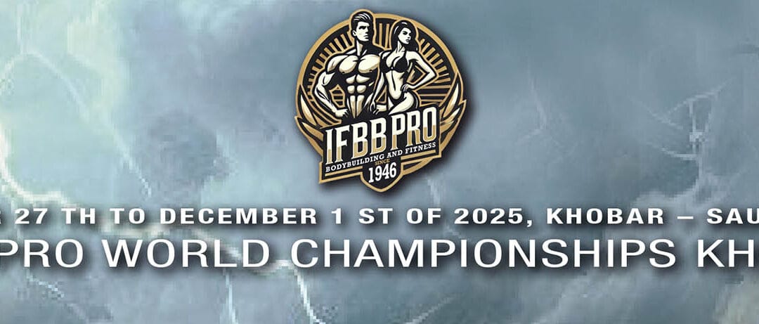 IFBB SEMI PRO WORLD CHAMPIONSHIPS KHOBAR 2025