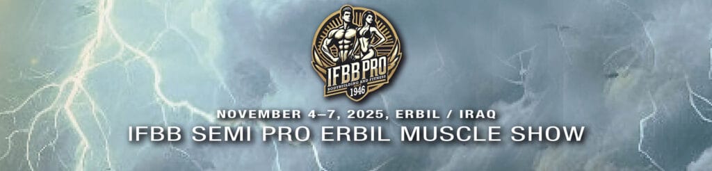 IFBB SEMI PRO ERBIL MUSCLE SHOW IFBB SEMI PRO ERBIL MUSCLE SHOW