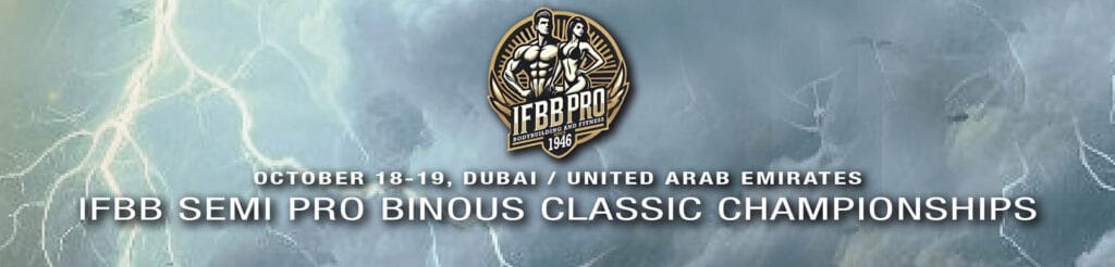 IFBB SEMI PRO BINOUS CLASSIC CHAMPIONSHIPS 1 IFBB SEMI PRO BINOUS CLASSIC CHAMPIONSHIPS IFBB SEMI PRO BINOUS CLASSIC CHAMPIONSHIPS