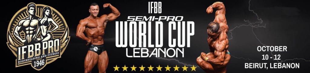 IFBB SEMI PRO WORLD CUP LEBANON 1 IFBB SEMI PRO WORLD CUP LEBANON IFBB SEMI PRO WORLD CUP LEBANON