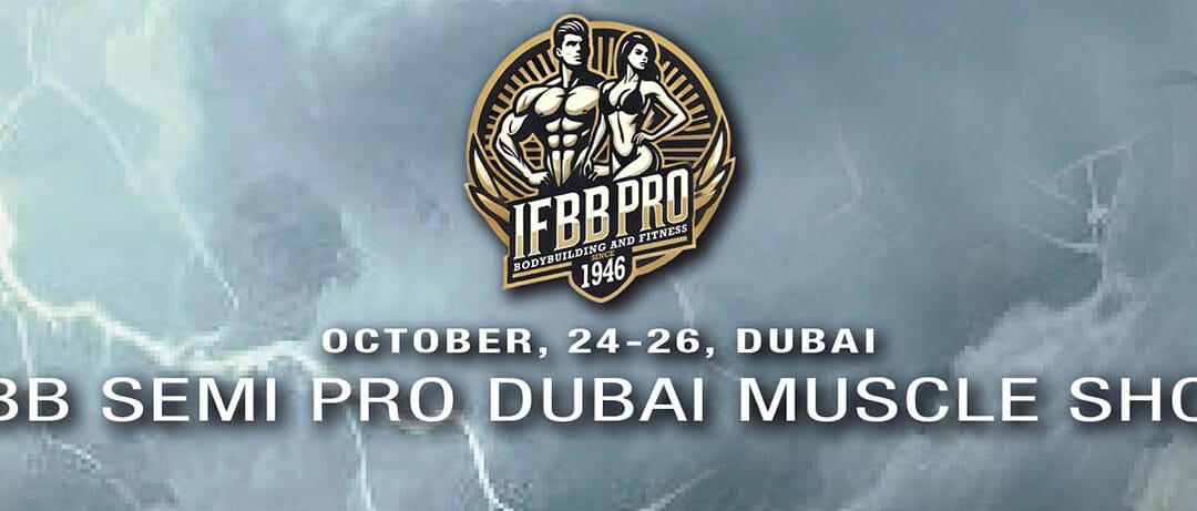 IFBB SEMI PRO DUBAI MUSCLE SHOW