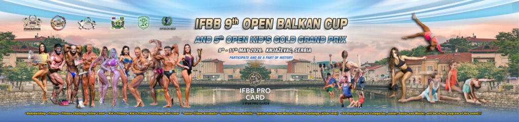 IFBB OPEN BALKAN CUP AND THE 5TH KIDS FITNESS GOLD GRAND PRIX