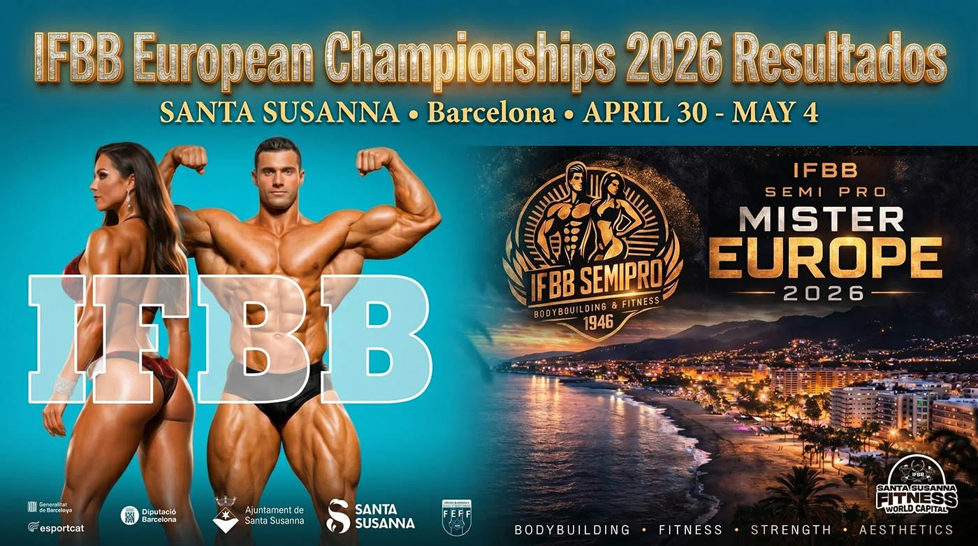 Noticias IFBB 87 Resultados completos de los Campeonatos de Europa IFBB 2026 (Panel Interactivo)