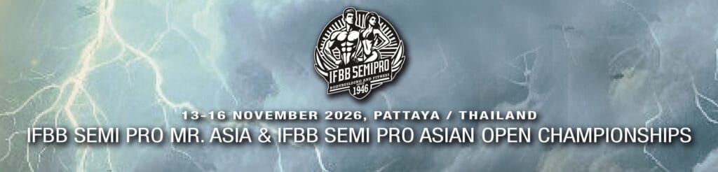 IFBB SEMI-PRO MR. ASIA & IFBB SEMI-PRO ASIAN OPEN CHAMPIONSHIPS