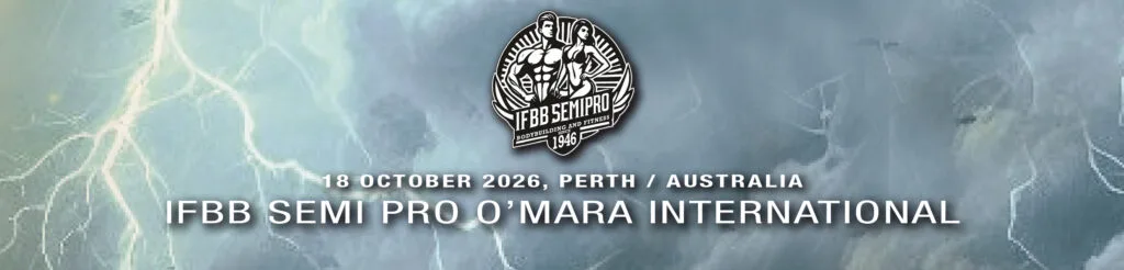 IFBB SEMI PRO O’MARA INTERNATIONAL